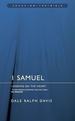 1 Samuel: Looking on the Heart by Davis, Dale Ralph