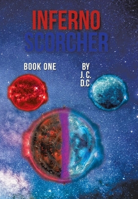Inferno Scorcher by J. C. D. C.