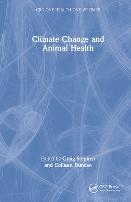 Climate Change and Animal Health by Stephen, Craig