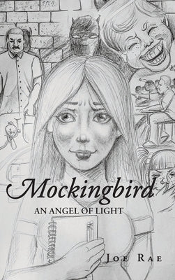 Mockingbird: An Angel of Light by Rae, Joe