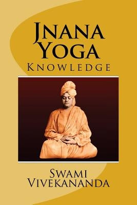 Jnana Yoga (Eglish) Edition by Vivekananda, Swami