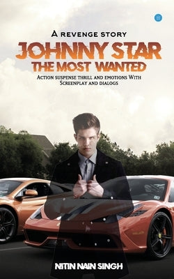 Johnny Star The Most Wanted by Singh, Nitin Nain