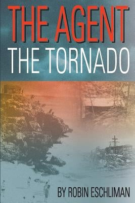 The Agent: The Tornado by Beckenbach, Jeff