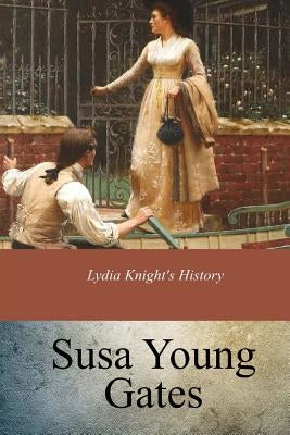 Lydia Knight's History by Gates, Susa Young
