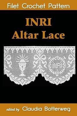 INRI Altar Lace Filet Crochet Pattern: Complete Instructions and Chart by Korta, Geneva