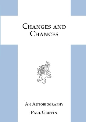 Changes and Chances by Griffin, Paul