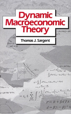Dynamic Macroeconomic Theory by Sargent, Thomas J.