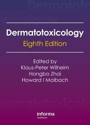 Dermatotoxicology by Wilhelm, Klaus Peter