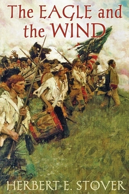 The Eagle and the Wind by Stover, Herbert E.