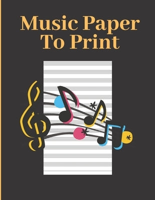 Music Paper To Print: Where To Buy Music Paper! by Publishers, S. &. N.