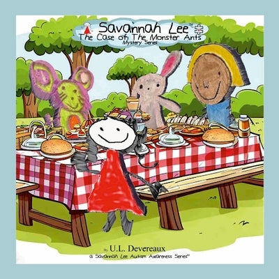 Savannah Lee: The Case of the Monster Ants: Mystery Series by Devereaux, U. L.