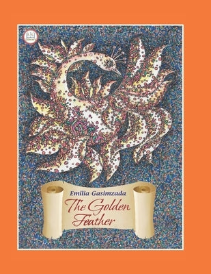 The Golden Feather by Huseynov, Arif