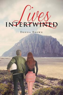 Lives Intertwined by Brown, Donna