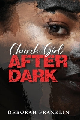 Church Girl After Dark by Franklin, Deborah