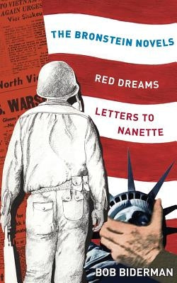 The Bronstein Novels: Red Dreams and Letters to Nanette by Biderman, Bob
