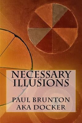 Necessary Illusions by Banton, D. &. E.