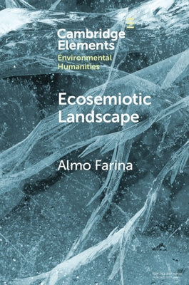 Ecosemiotic Landscape by Farina, Almo