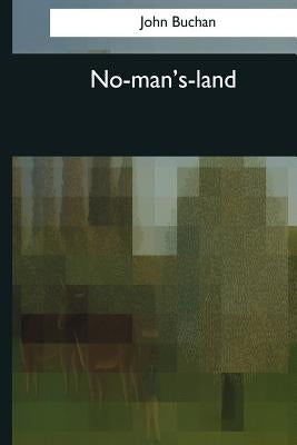 No-man's-land by Buchan, John