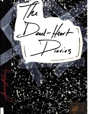 The Dead-Heart Diaries by Kranig, Jamie