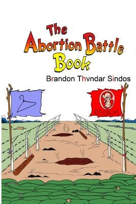 The abortion battle book by Sindos, Brandon