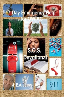7-Day Emergency Help for OWIAC's: S.O.S. Devotionals by James, E. a.
