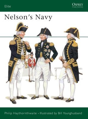 Nelson's Navy by Haythornthwaite, Philip