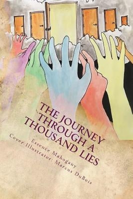 The Journey Through a Thousand Lies: {Instructions for The Game of Life: What Does Truth Mean to You?} by DuBois, Marcus