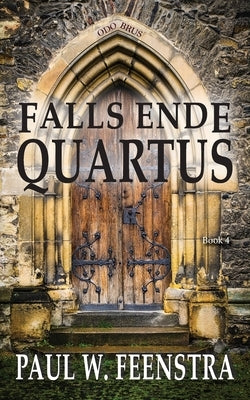 Falls Ende - Quartus: Quartus by Feenstra, Paul W.