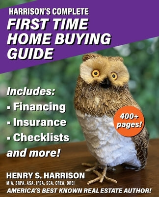 Harrison's Complete First Time Home Buying Guide by Harrison, Henry S.