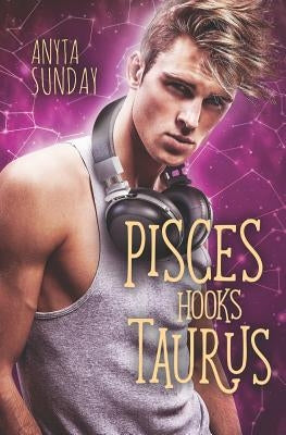 Pisces Hooks Taurus by Sunday, Anyta