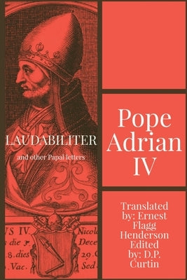 Laudabiliter: and other papal letters by Pope Adrian IV