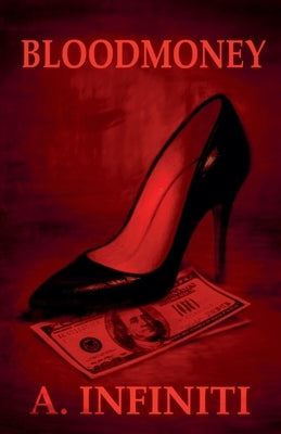 Bloodmoney by Infiniti, A.