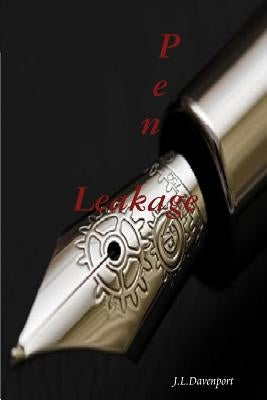 Pen Leakage by Davenport, J. L.