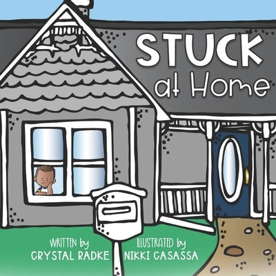 Stuck at Home by Casassa, Nikki