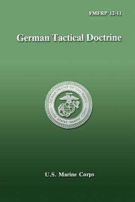German Tactical Doctrine (FMFRP 12-11) by U. S. Marine Corps, Department Of the Na