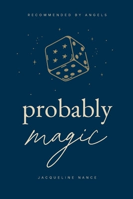 Probably Magic by Nance, Jacqueline
