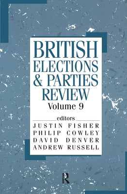 British Elections & Parties Review by Cowley, Philip