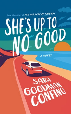 She's Up to No Good by Goodman Confino, Sara