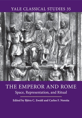 The Emperor and Rome by Ewald, Björn C.