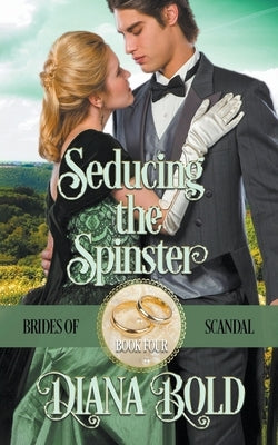Seducing the Spinster by Bold, Diana