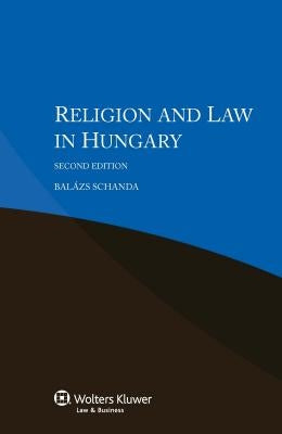 Religion and Law in Hungary by Schanda, Balázs