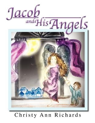 Jacob and His Angels by Richards, Christy Ann