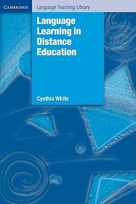 Language Learning in Distance Education by White, Cynthia