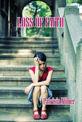 Loss of Faith by Milner, Patricia