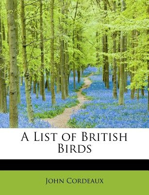 A List of British Birds by Cordeaux, John