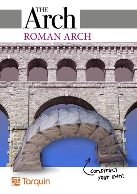 The Arch: Roman and Flat Arches by Hollins, Andrew