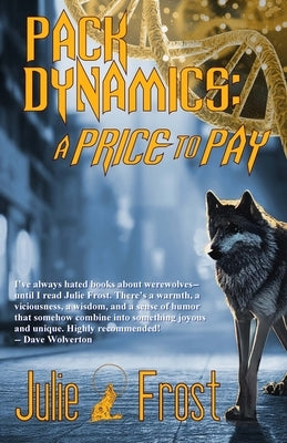 Pack Dynamics: A Price to Pay by Frost, Julie