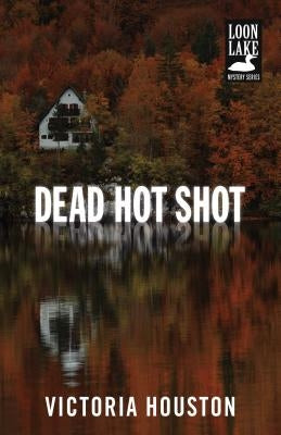 Dead Hot Shot by Houston, Victoria
