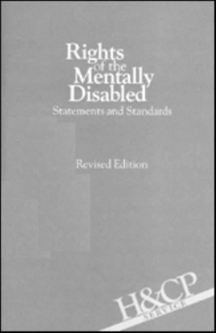 Rights of the Mentally Disabled: Statements and Standards by American Psychiatric Association