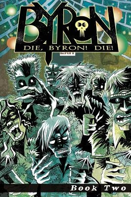 Die, Byron! Die! Book 2 by Krumpholz, Karl Christian